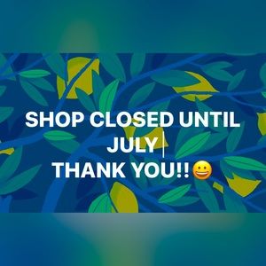 Closed for sales until July